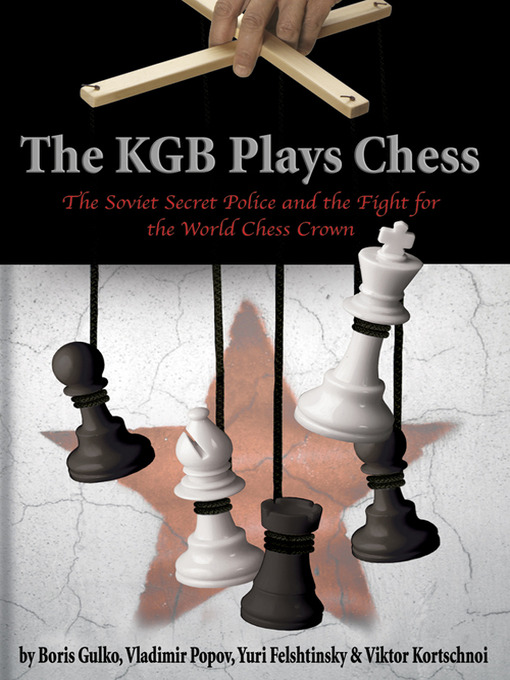 Title details for The KGB Plays Chess by Yuri Felshtinsky - Available